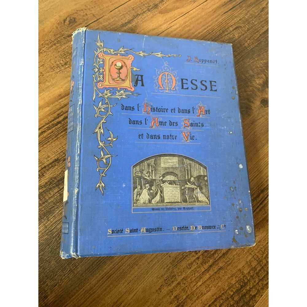 1906 La Messe Dans L'Histoire L'Art L'Ame des Saints Notre Vie‎ Antique Book